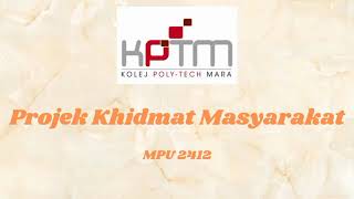 PROGRAM KHIDMAT MASYARAKAT (MPU 2412)