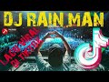 DJ RAIN MAN 2020 | LAGU LAGU VIRAL DI TIKTOK | REMIX