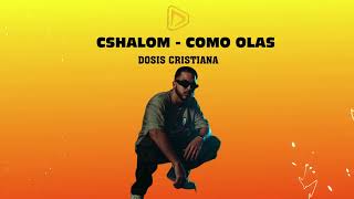Como Olas - CSHALOM / Audio Oficial