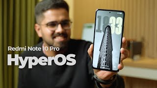 HyperOS On Redmi Note 10 Pro - New But Old!