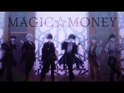 【MV】MAGIC☆MONEY / Midnight 6