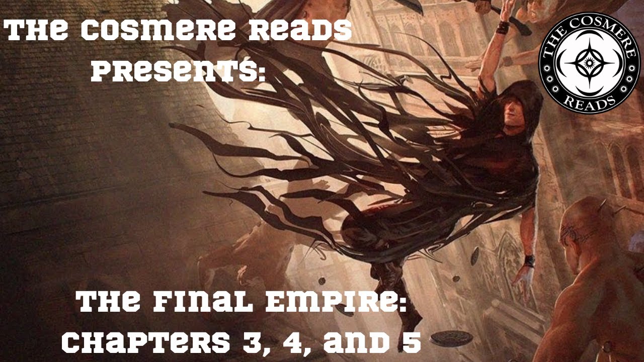 The Final Empire: Chapters 3, 4, and 5 (Episode 2)