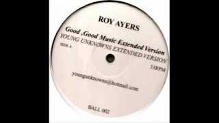 Roy Ayers - Good, Good Music