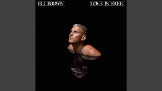 Video thumbnail of "Eli Brown - Love Is Free"