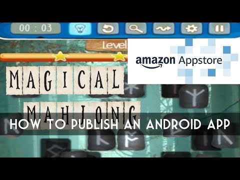 How to Publish an Android App on the Amazon Appstore [Part 2 of 2]