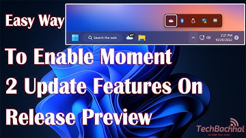 Unlocking Windows 11 Moment 2 Update Features: A Step-by-Step Guide