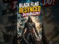 AC Black Flag Resynced SONUNDA GELİYOR!!! #assassinscreed #blackflag  #ubisoft #shorts #keşfet #pc