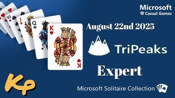 Microsoft Solitaire Collection - Daily Challenge - TriPeaks Expert - August 22nd 2025 - 2025-08-22