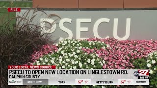 PSECU opening new Dauphin County branch, closing Harrisburg location