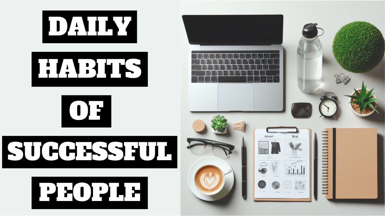 Daily Habits of Successful People - YouTube