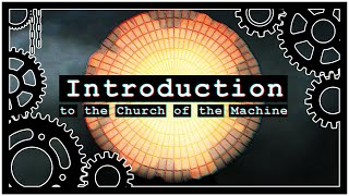 An Introduction to the Church of the Machine