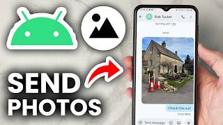 How To Send Photos On Android - Full Guide