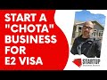 Start a "Chotta" Business for E2 Visa | Low Investment | Business in USA