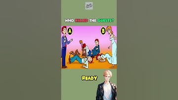 Who Killed The Guests ?#riddlechallenge  #logicquizes #riddleoftheday  #brainteaser  #enigma