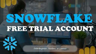 How To Create Snowflake Trial Account Step-By-Step Signup Tutorial For Beginners Logic Stored