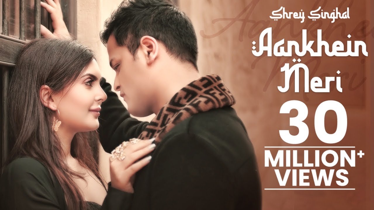 Aankhein Meri   Shrey Singhal  Official Music Video