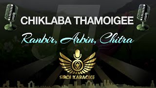 Ranbir, Arbin, Chitra - Chiklaba Thamoigee (Manipuri Karaoke | Instrumental | Track)