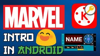 How to make MARVEL intro in android | Kinemaster
