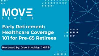 February 2026: Early Retirement: Healthcare Coverage 101 for Pre-65 Retirees