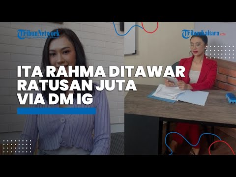 Cerita Ita Rahma yang Kesal Dikirimi Foto Tak Senonoh dan Ditawar Ratusan Juta oleh Akun Bodong