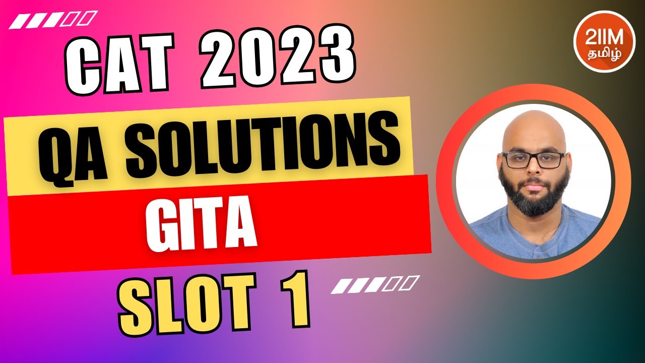 CAT 2023 Slot 1 Quant Solutions | Gita | CAT 2023 | 2IIM Tamil CAT Prep ...
