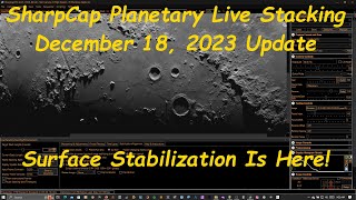 Live Stacking & Enhancement in SharpCap 4.1: December 18, 2023 Update - Surface Stabilization!