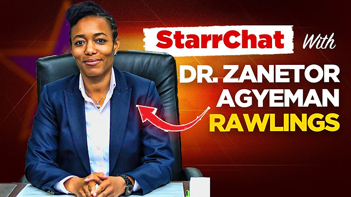 #StarrChat with Dr. Zanetor Agyeman-Rawlings
