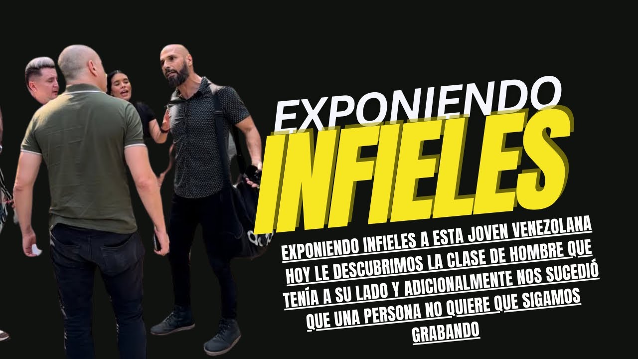 EXPONIENDO INFIELES a esta joven venezolana hoy le descubrimos la clase de hombre que tenía