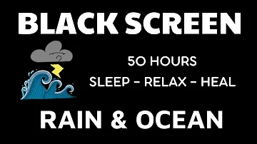 RAIN and OCEAN WAVES Sounds for Sleeping│BLACK SCREEN│SLEEP, Relax - Nature Sounds 50 hours (NO ADS)