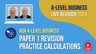 AQA Paper 1 Practice Calculations | A-Level Business Revision for 2024