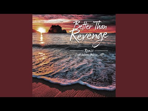 Better Than Revenge (Alternate Mix)