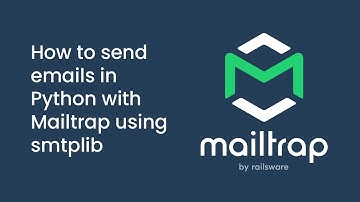 How to send email in Python using Mailtrap - Tutorial by Mailtrap