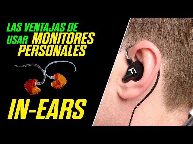 Las ventajas de usar monitores personales in-Ears 