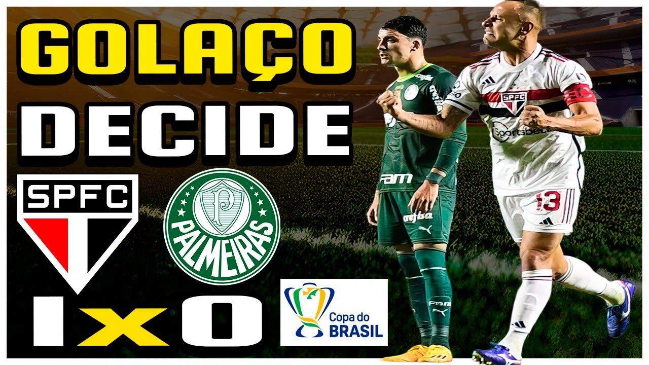 SÃO PAULO 1 X 0 PALMEIRAS. Melhores Momentos – Copa do Brasil - Quartas ...