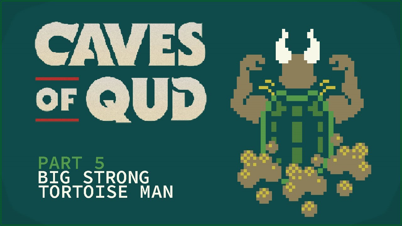Big Strong Tortoise Man ¦ Caves of Qud Classic Mode (Part 5) Historic