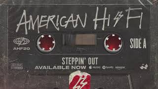 Video thumbnail of "American Hi-Fi - Steppin' Out"