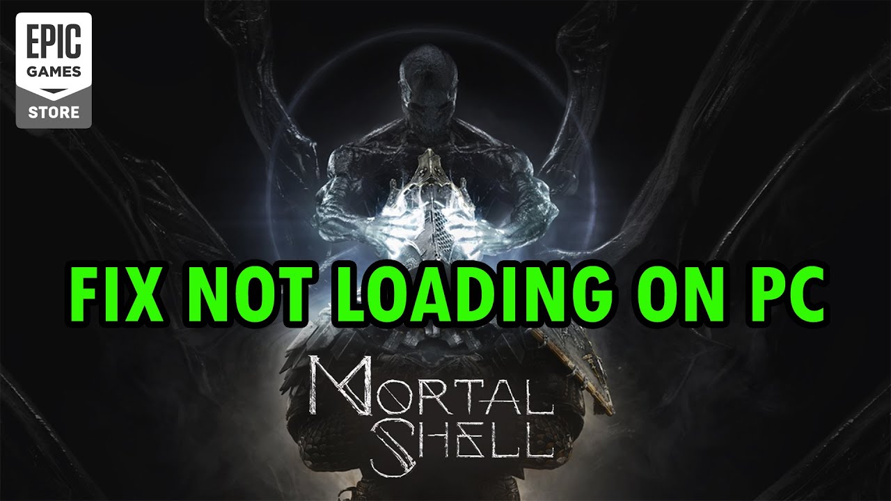 How To Fix Mortal Shell Not Loading/Stuck on Loading Screen On PC - YouTube