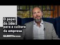 O papel dos lderes na construo de uma cultura organizacional