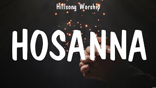 Hosanna - Hillsong Worship (Lyrics) - Behold, Who Am I, No Other Name by Worship Music Hits 255 views 1 year ago 25 minutes