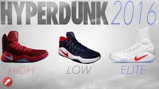 Hyperdunk 2016! All You Need To Know!