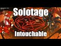 [SOLOTAGE] Kabahal Solo + Score 200 + Intouchable | Féca !