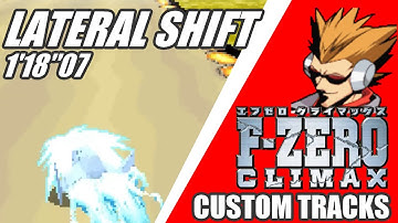 F-Zero Climax Custom Track:  Lateral Shift (1
