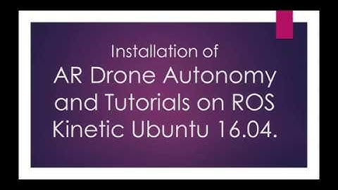 Control Parrot AR Drone 2.0 with ROS kinetic on Ubuntu 16.04 | LahoriBot