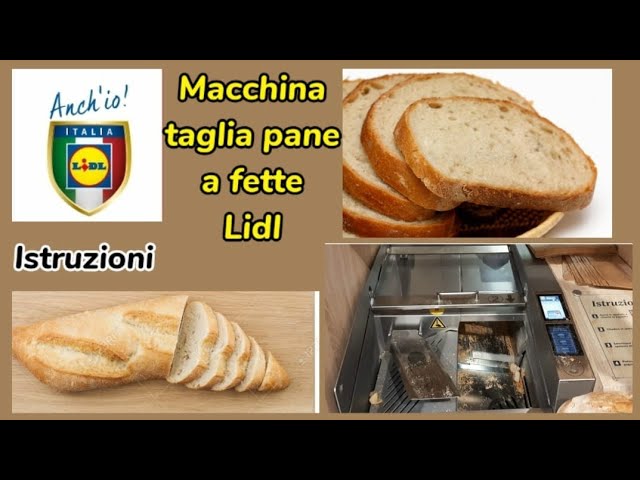 Macchina taglia pane a fette Lidl, Avete mai usato questa macchina ? 