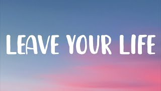 Ed Sheeran - Leave Your Life (Lyrics)