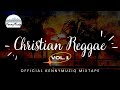 Christian Reggae - Vol. 1 - Songs for Comfort, Peace and Encouragement - Mixtape 2022 | KennyMuziq
