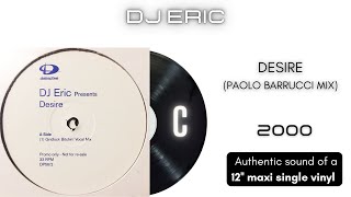 DJ Eric - Desire (Paolo Barrucci Mix) [12'' maxi single]