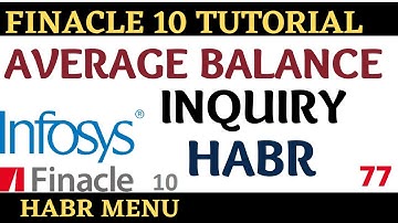 Finacle 10 Tutorial || HABR || Average Balance Inquiry || Learn and gain