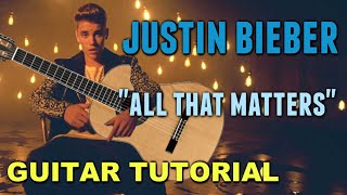 Video thumbnail of "Justin Bieber - All that Matters *Guitar Tutorial*"