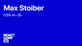 CSS-in-JS — Max Stoiber